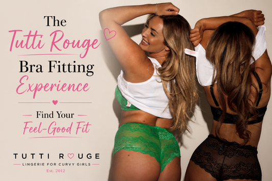 The Tutti Rouge Bra Fitting Experience - Find Your Feel-Good Fit | Tutti Rouge UK